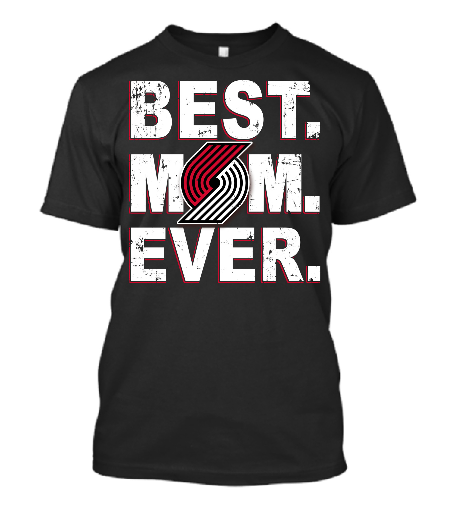 BEST MOM EVER Portland Trail Blazers Fan T-Shirt