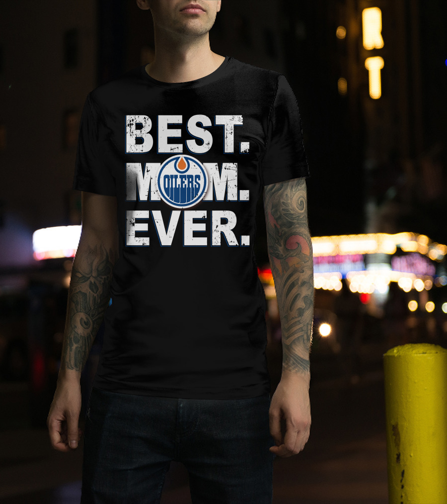 Best Mom Ever Edmonton Oilers T-Shirt