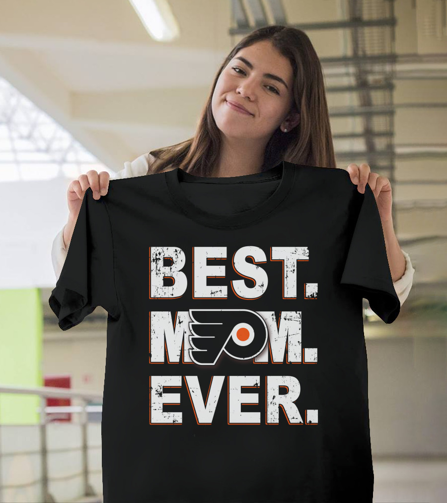 BEST MOM EVER Philadelphia Flyers T-Shirt