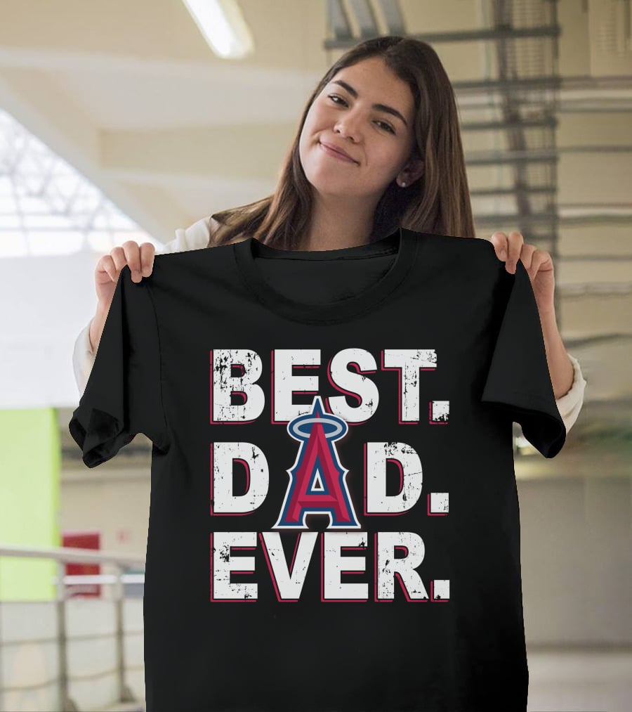 Best Dad Ever Angels Baseball Dad Fan Gear T-Shirt