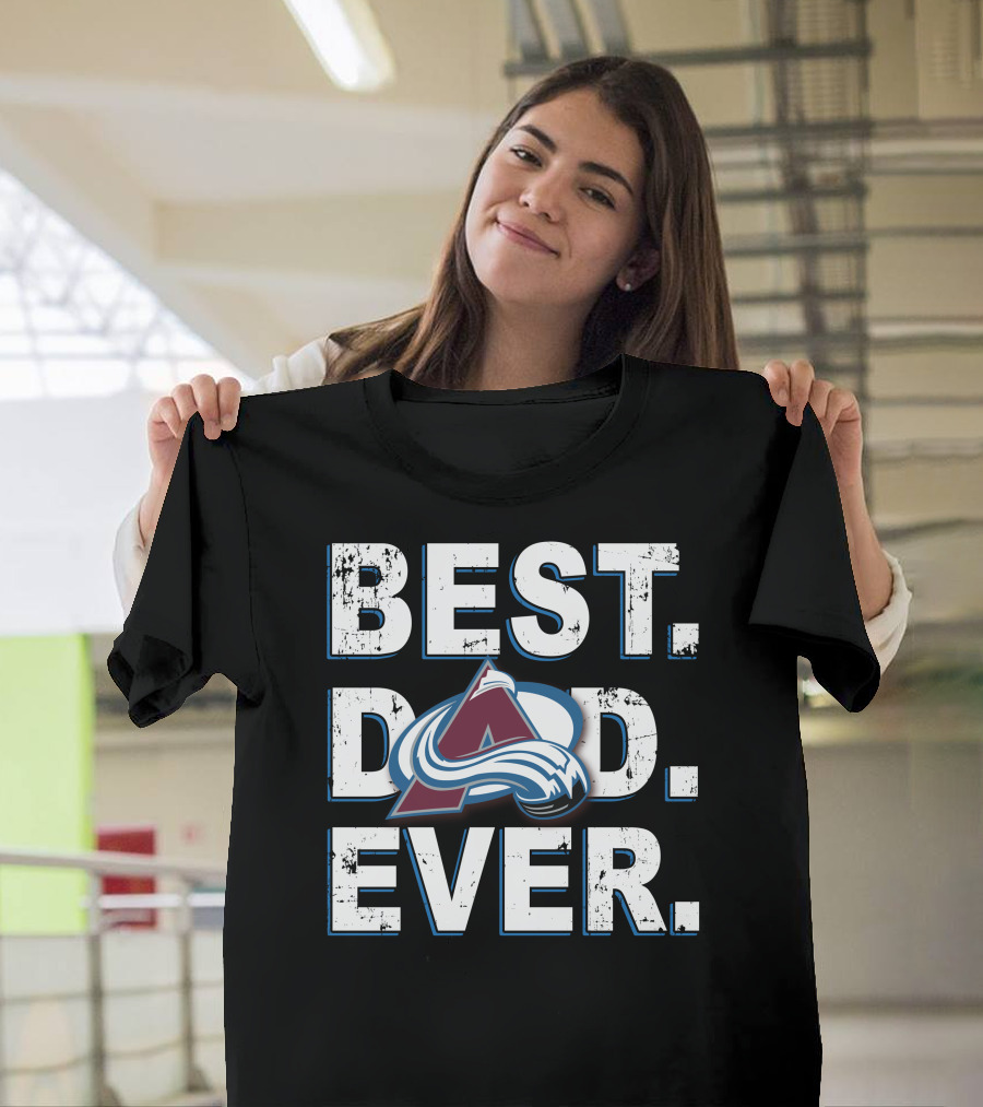 Best Dad Ever Colorado Avalanche T-Shirt