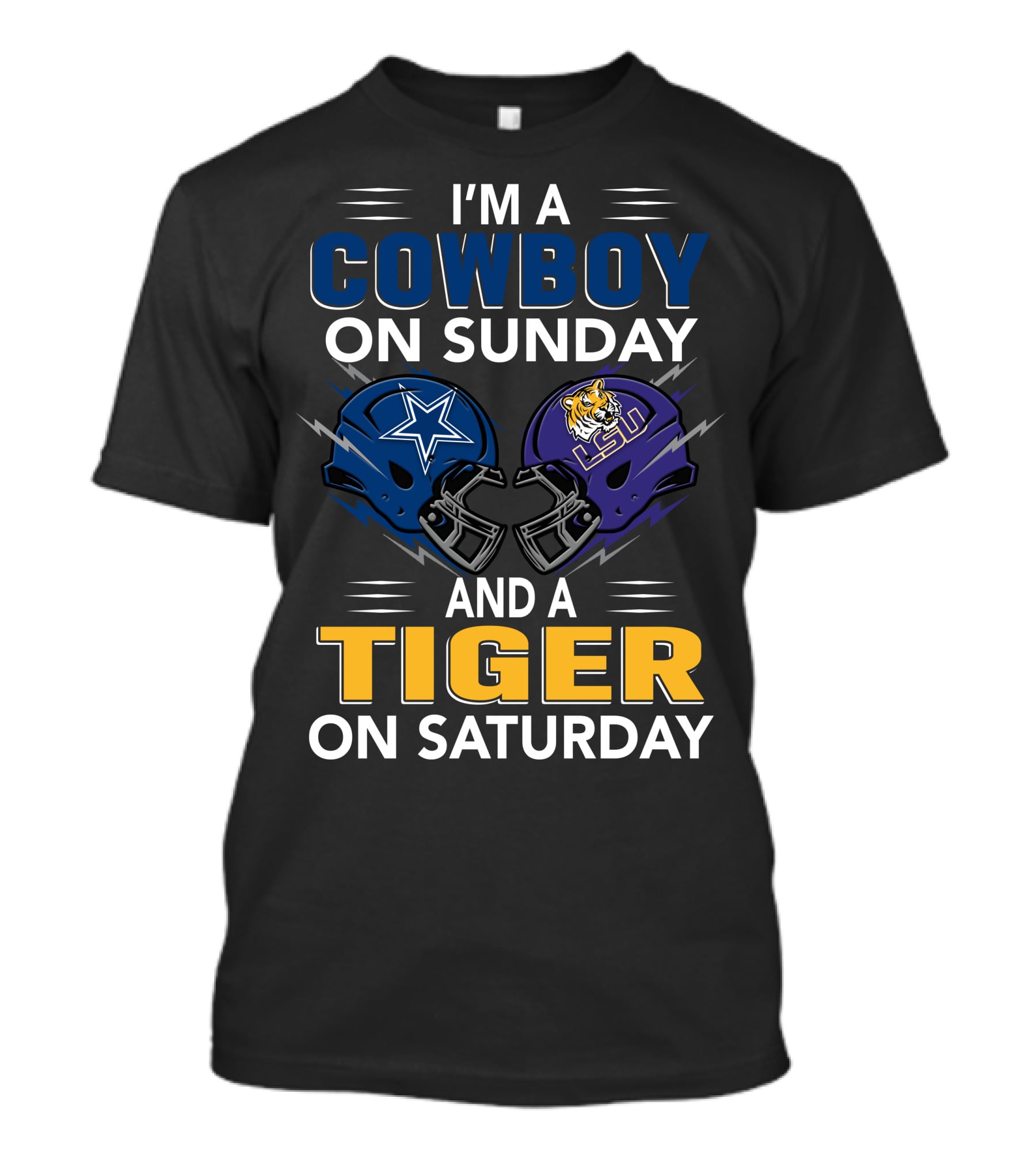 I'm A Cowboy On Sunday And A Tiger On Saturday Dallas Lsu Football Helmets T-Shirt