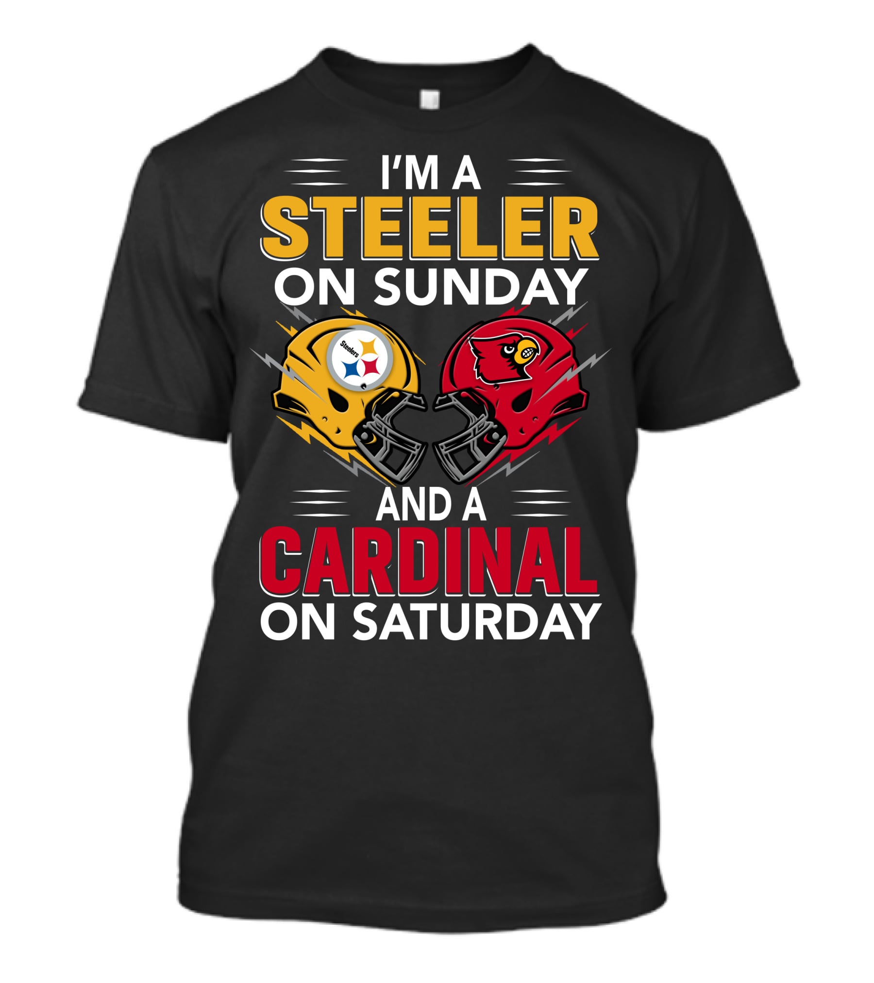 I'm A Steeler On Sunday And A Cardinal On Saturday T-Shirt