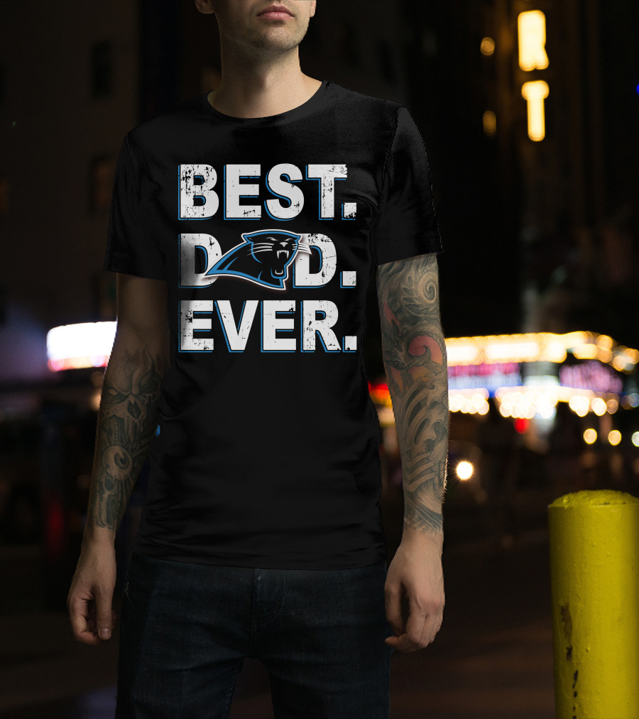 BEST DAD EVER Carolina Panthers T-Shirt