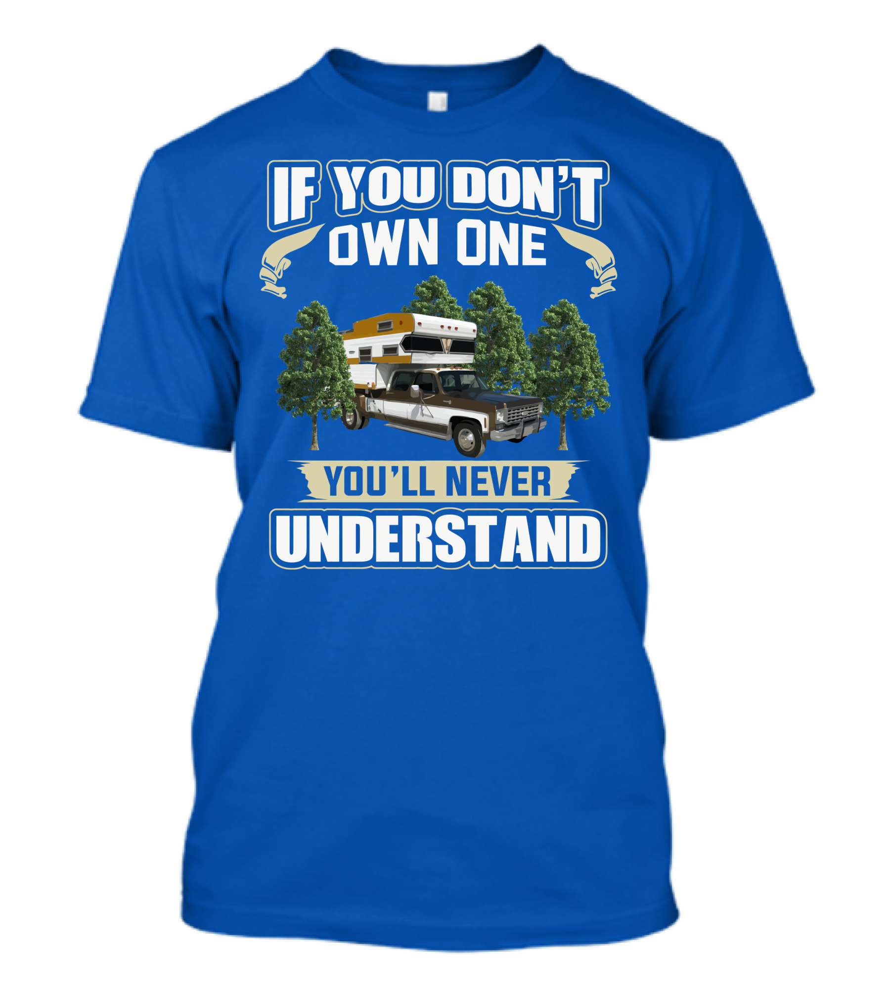 If You Don't Own One You'll Never Understand Chevrolet Motorhomes T-Shirt