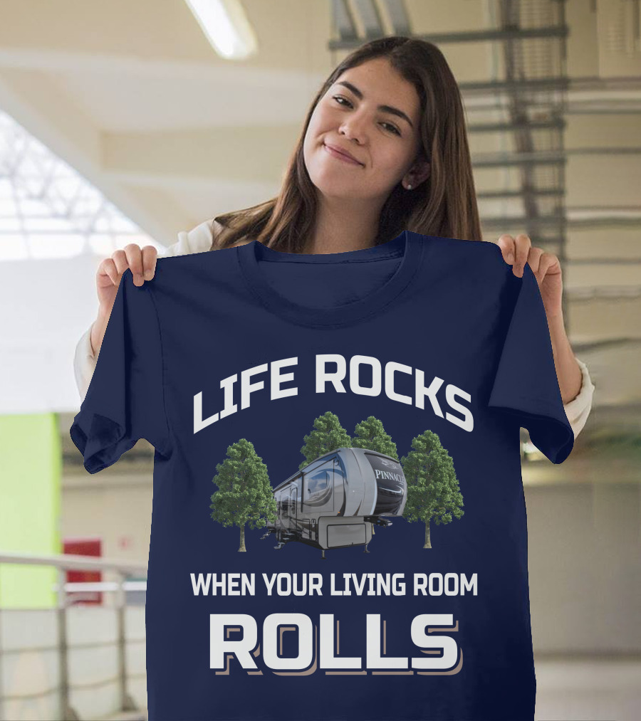 Life Rocks When Your Living Room Rolls Jayco Pinnacle Rv T-Shirt