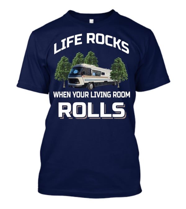 LIFE ROCKS WHEN YOUR LIVING ROOM ROLLS Vintage Holiday Ramblers T-Shirt