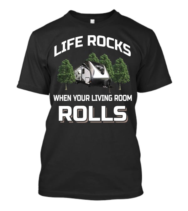 Life Rocks When Your Living Room Rolls Grand Design Imagine 2800b T-Shirt