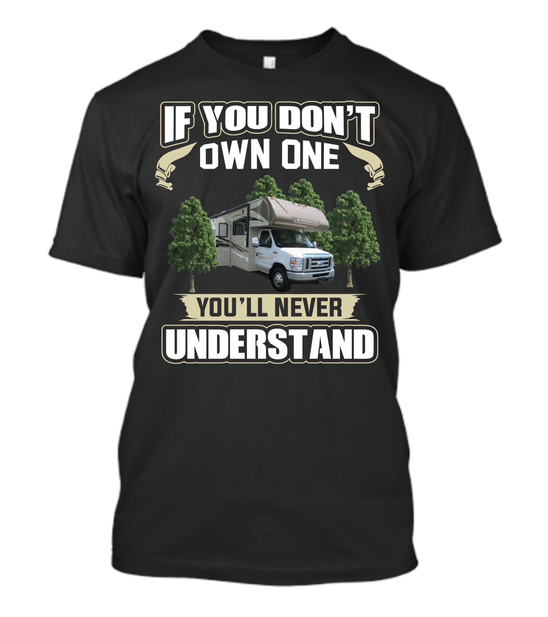 If You Don't Own One You'll Never Understand Minnie Winnie RV Group T-Shirt