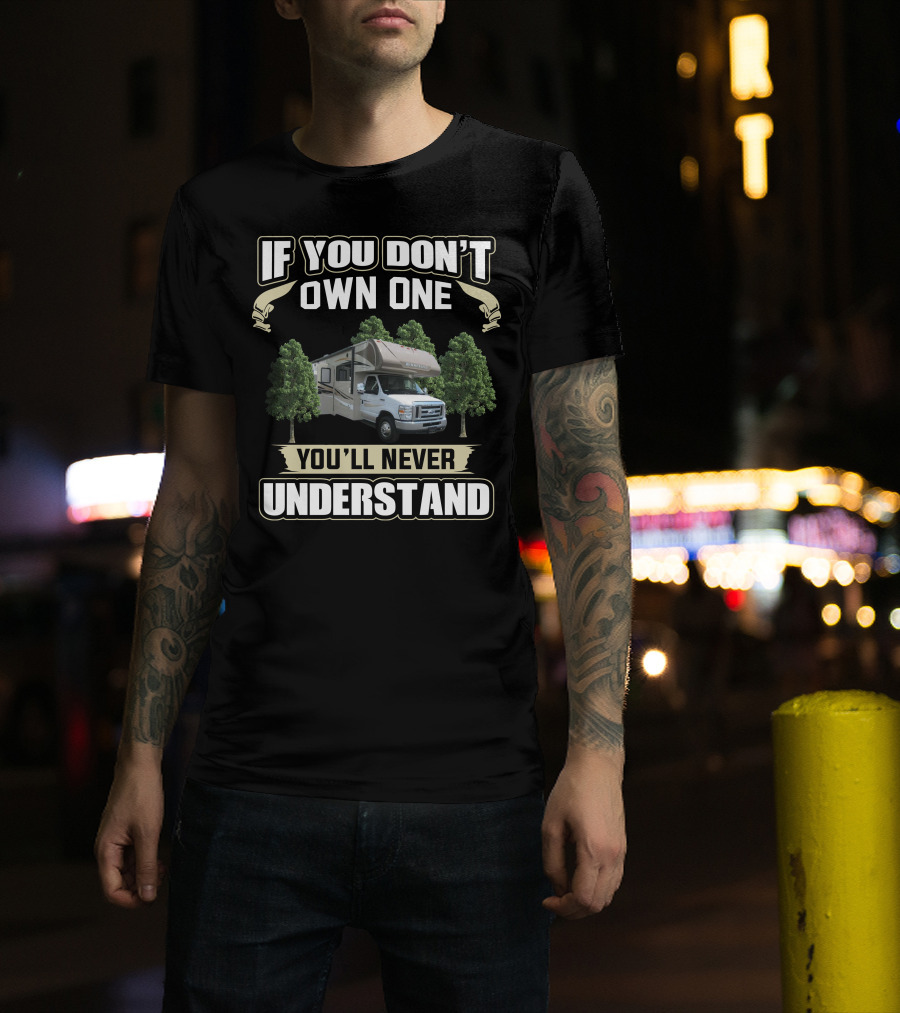If You Don't Own One You'll Never Understand Minnie Winnie RV Group T-Shirt