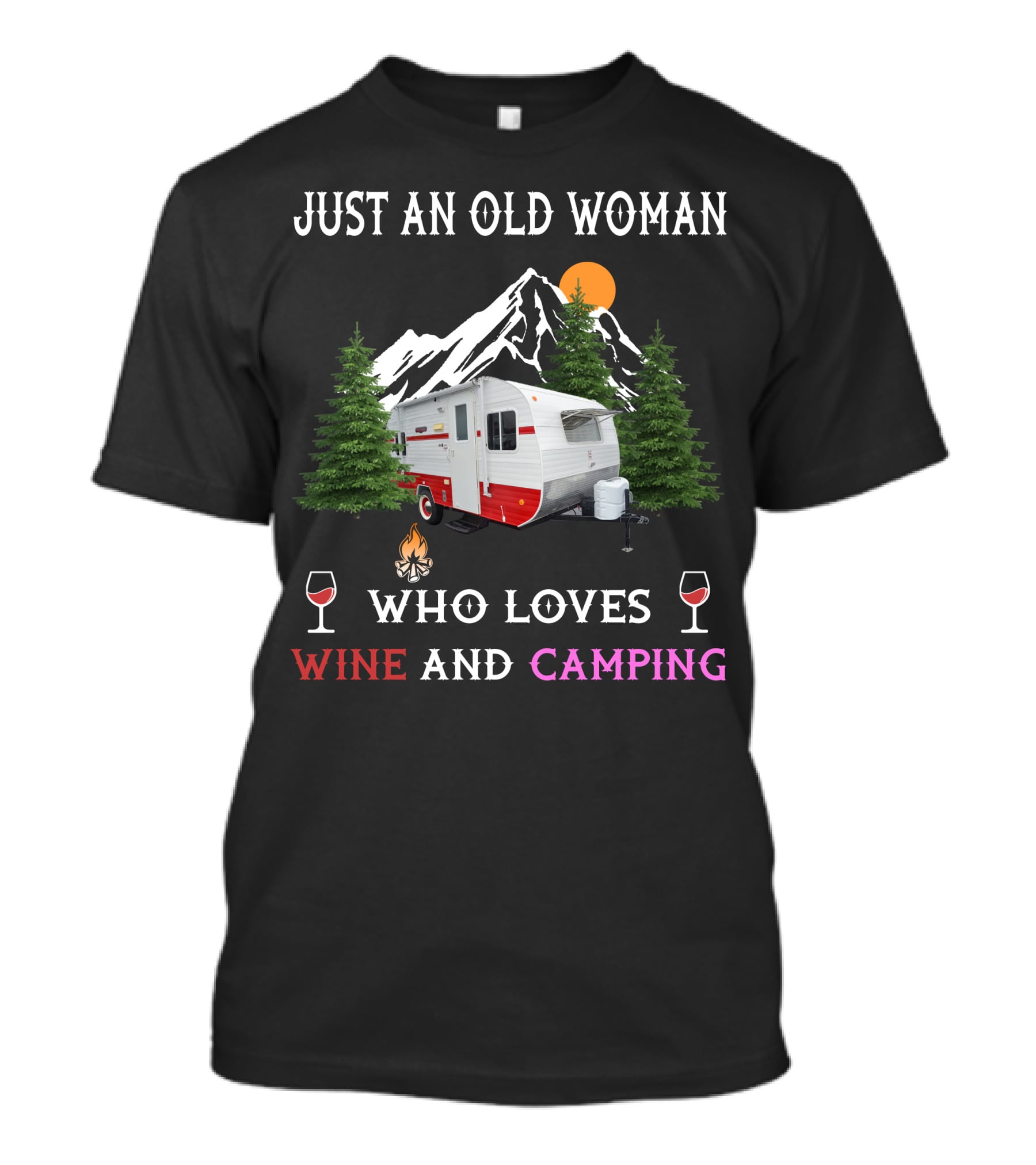 Just An Old Woman Who Loves Wine And Camping Vintage Trailer Adventure T-Shirt