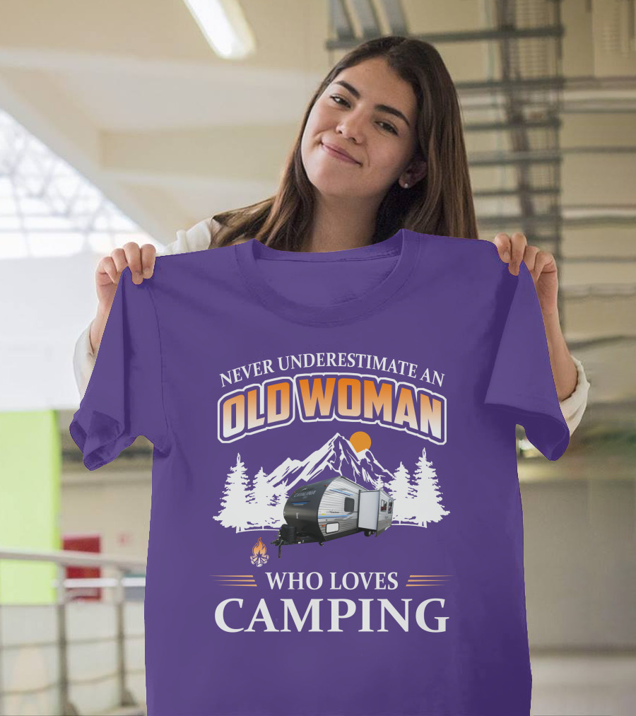 Never Underestimate an Old Woman Who Loves Camping Coachmen Catalina Travel Trailer T-Shirt