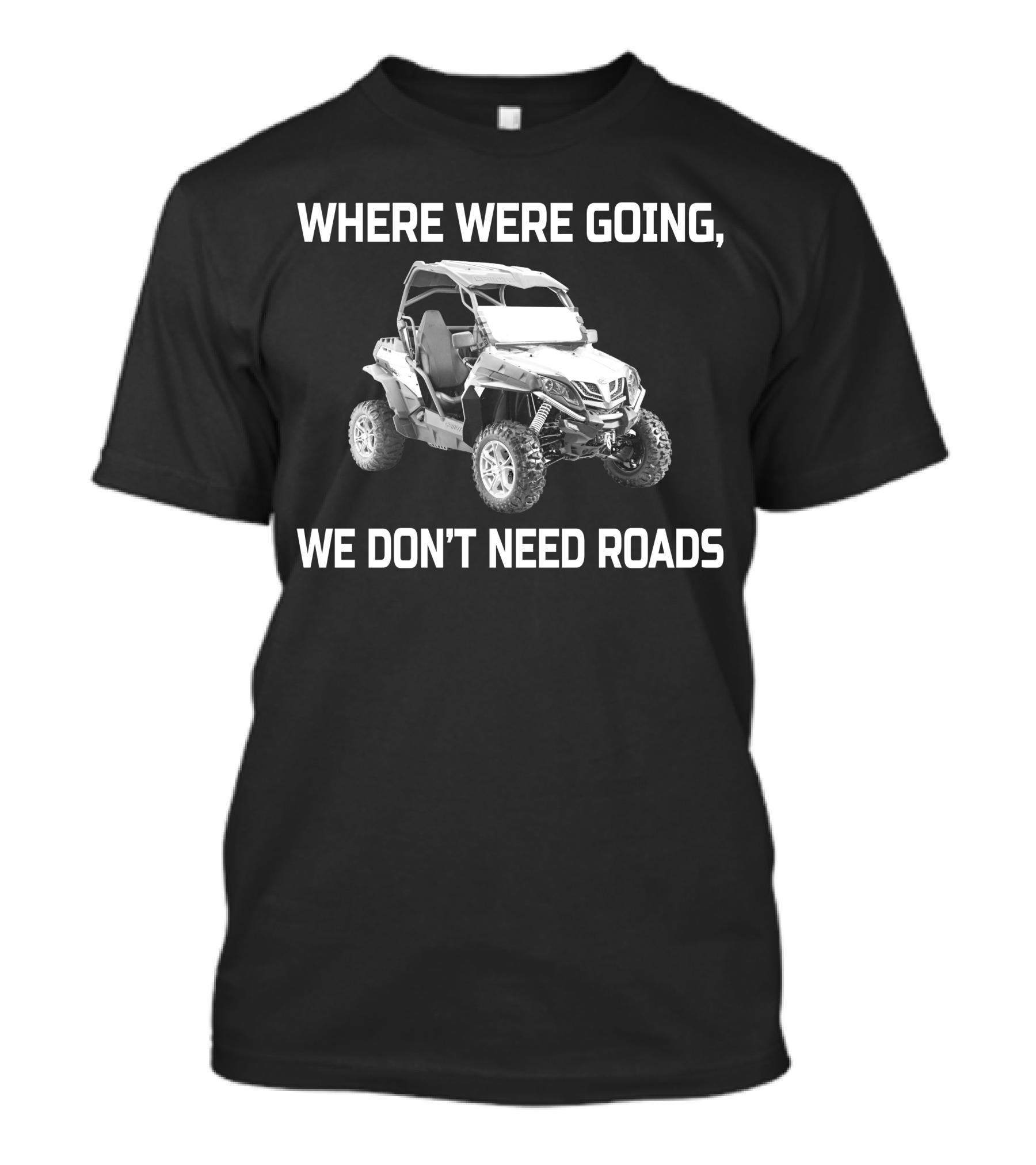 Where We're Going We Don't Need Roads Cf Moto T-Shirt