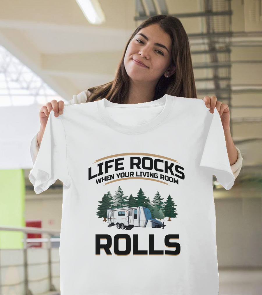 Life Rocks When Your Living Room Rolls Bigfoot Travel Trailer Camping Forest T-Shirt