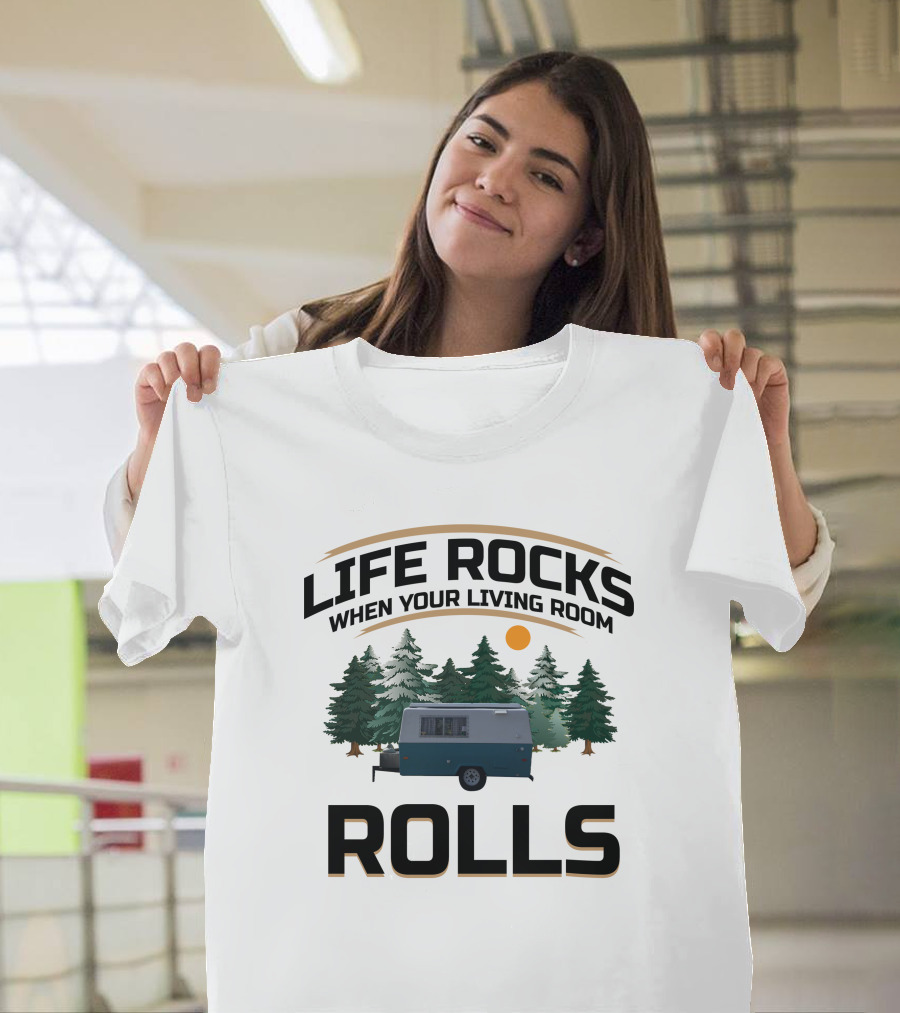 LIFE ROCKS WHEN YOUR LIVING ROOM ROLLS Compact Jr (Hunter) tiny fiberglass RV T-Shirt