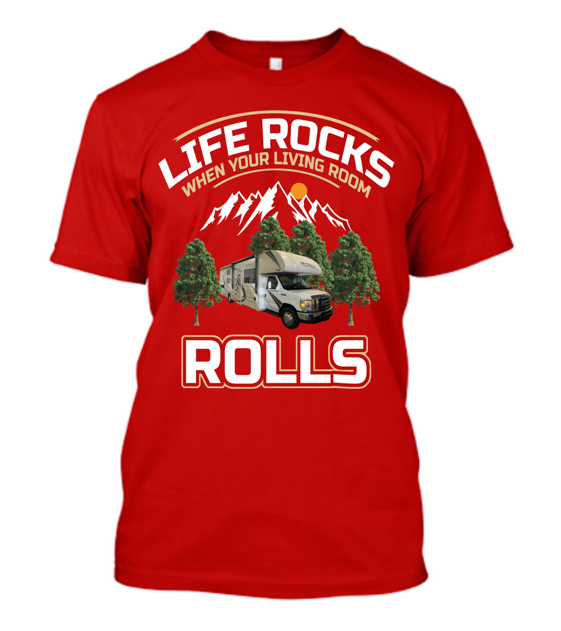 Life Rocks When Your Living Room Rolls Freedom Elite 30FE T-Shirt