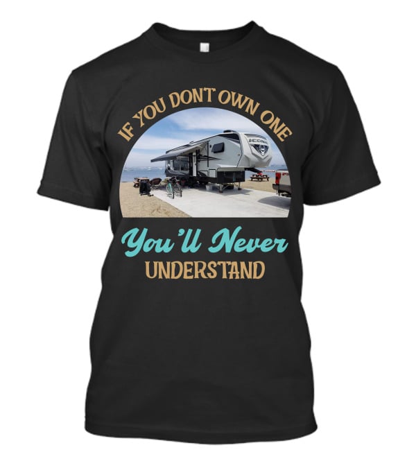 Eclipse Toy Haulers If You Don't Own One You'll Never Understand T-Shirt