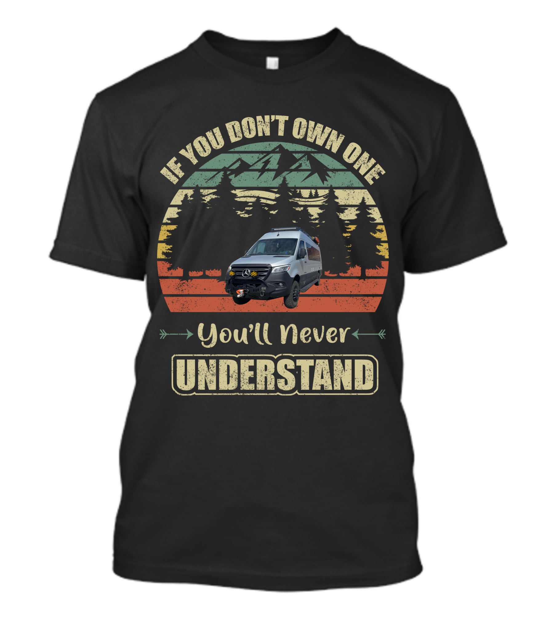 Airstream Interstate 24X If You Don't Own One You'll Never Understand Mountain Adventure T-Shirt
