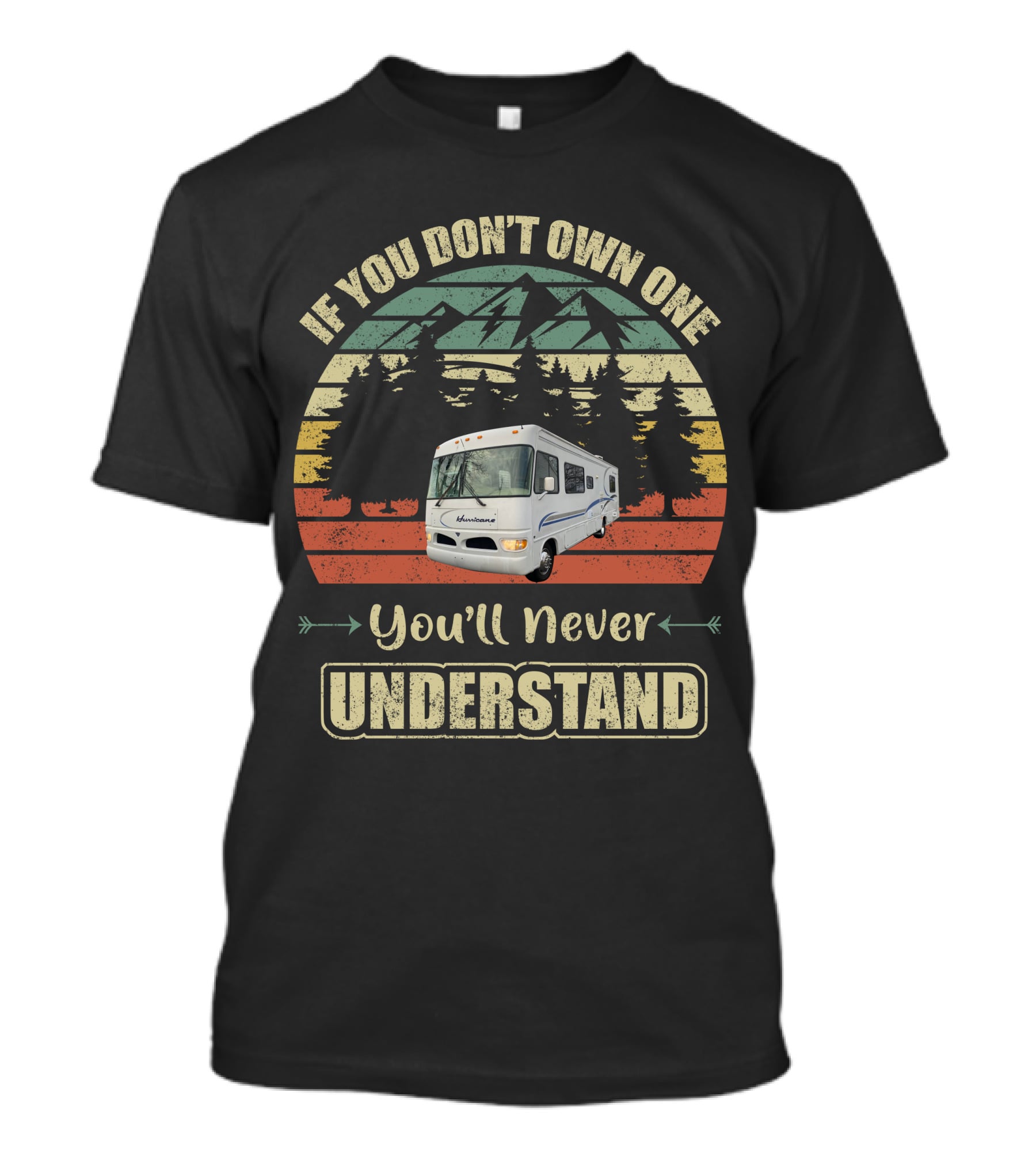 Vintage RV Lovers If You Don't Own One You'll Never Understand T-Shirt