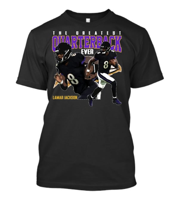 Lamar Jackson The Greatest Quarterback Ever T-Shirt