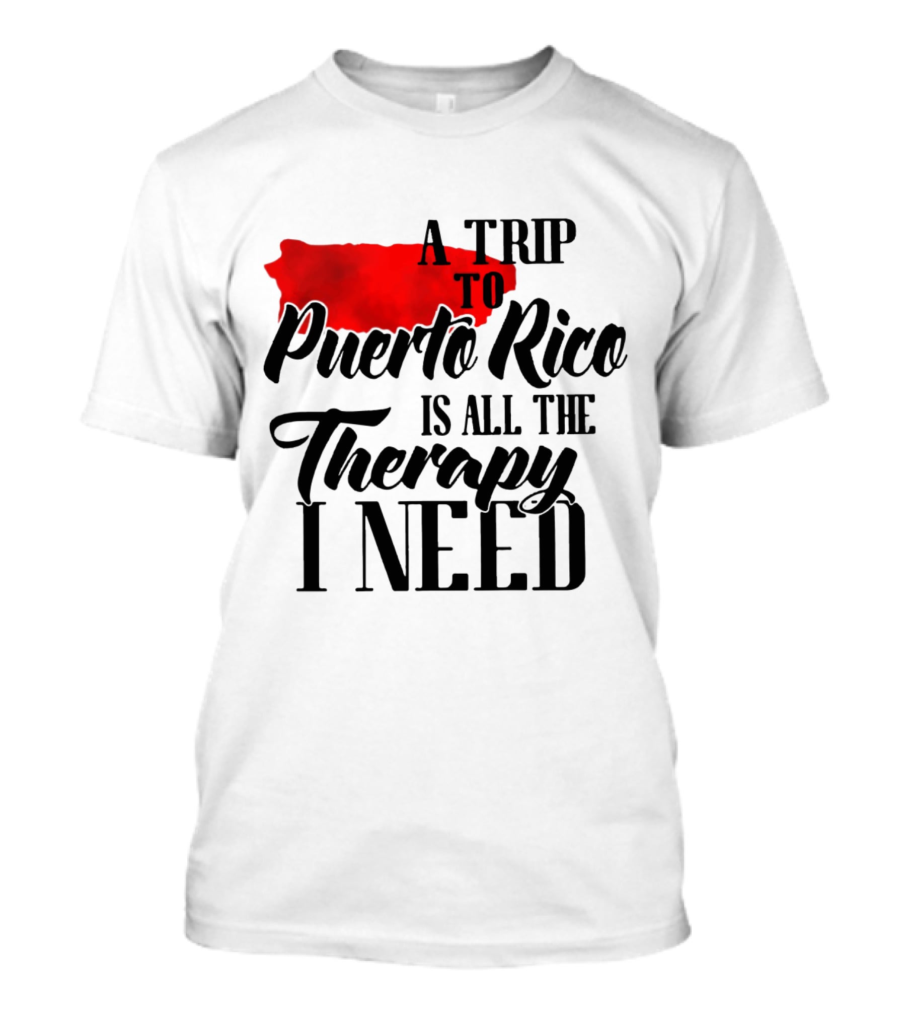 A Trip To Puerto Rico Is All The Therapy I Need With Red Island T-Shirt