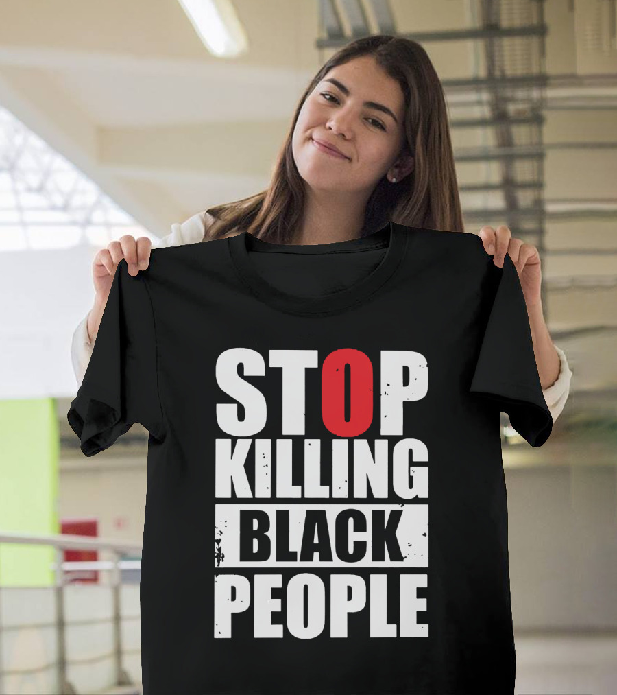 Stop Killing Black People T-Shirt