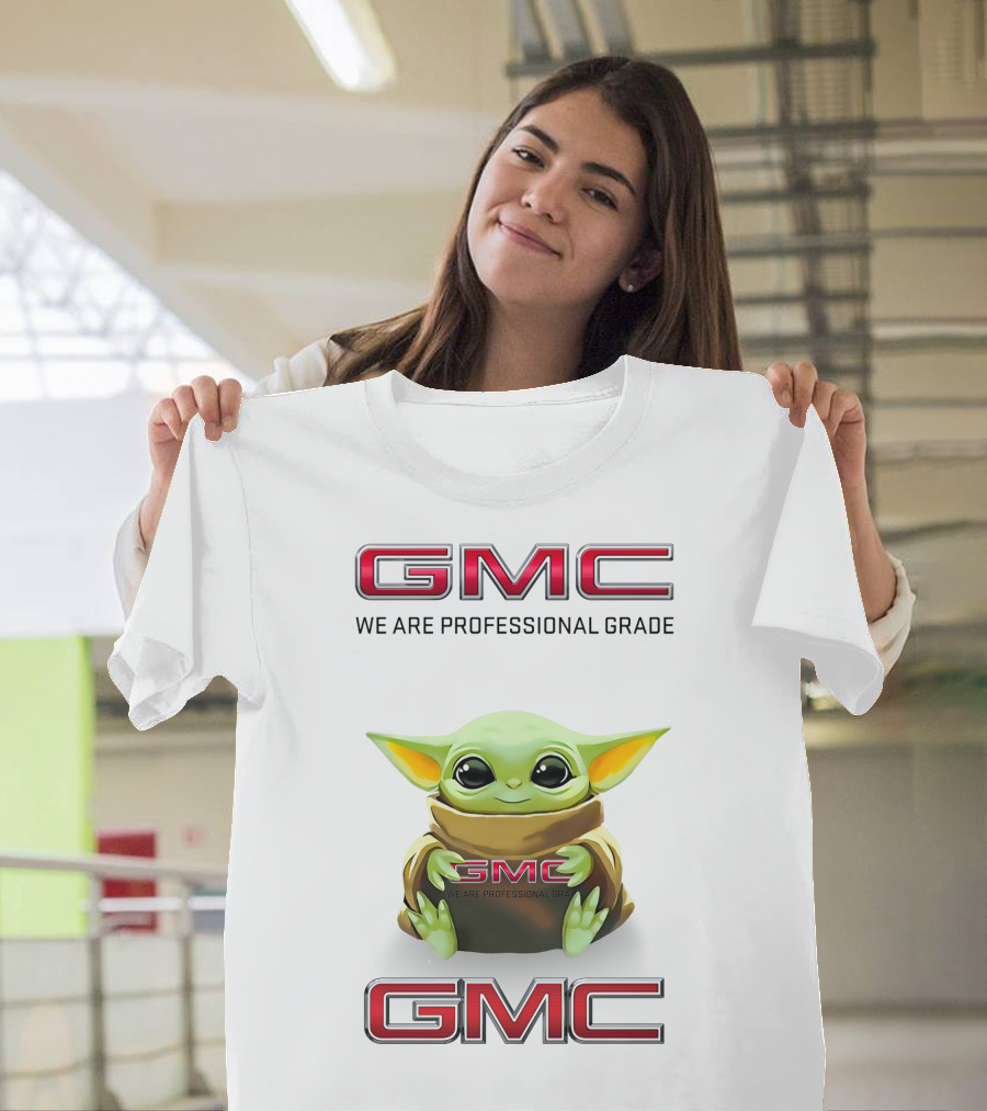 GMC Baby Yoda Hug We Are Professional Grade T-Shirt