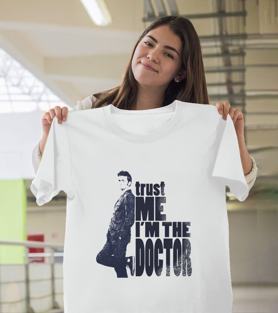 Trust Me I'm The Doctor David Tennant Doctor Who T-Shirt