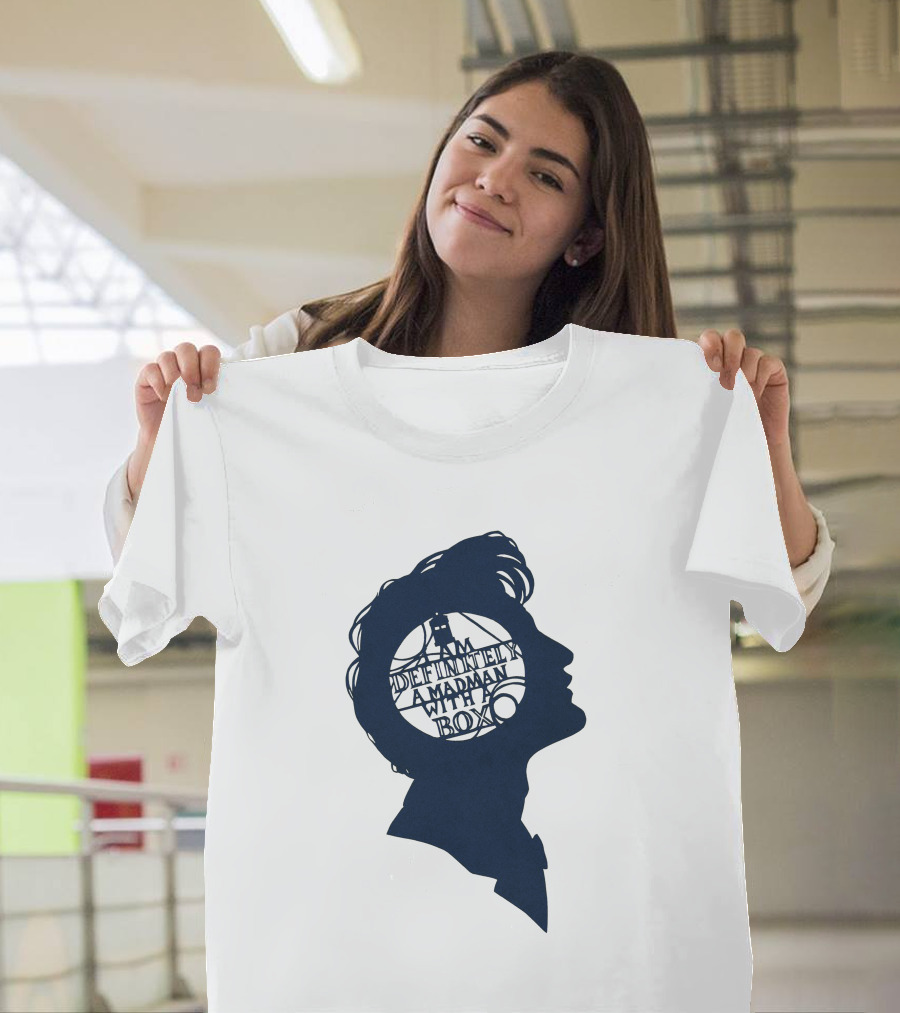 Tardis I Am Definitely A Madman With A Box T-Shirt