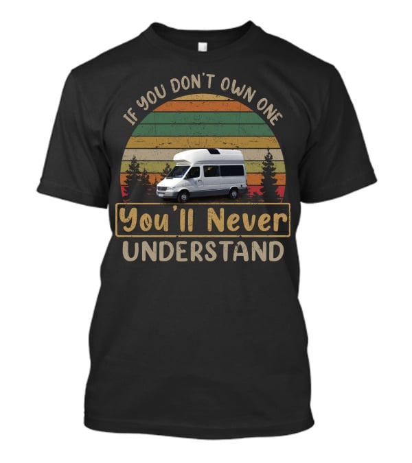 If You Don't Own One You'll Never Understand Westfalia James Cook Campervan Vintage Sunset T-Shirt