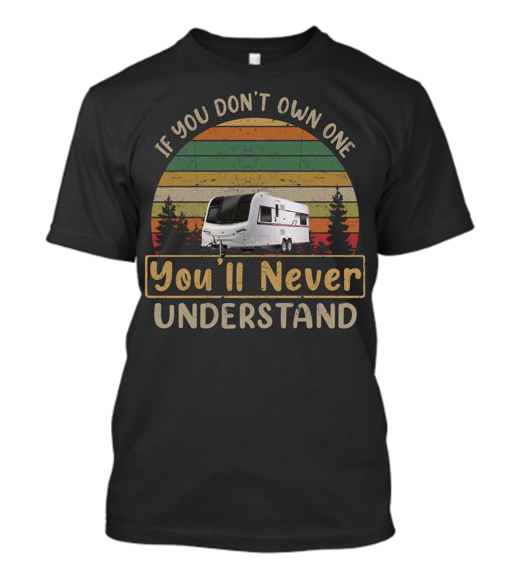 If You Don't Own One You'll Never Understand Bailey Unicorn Caravan T-Shirt