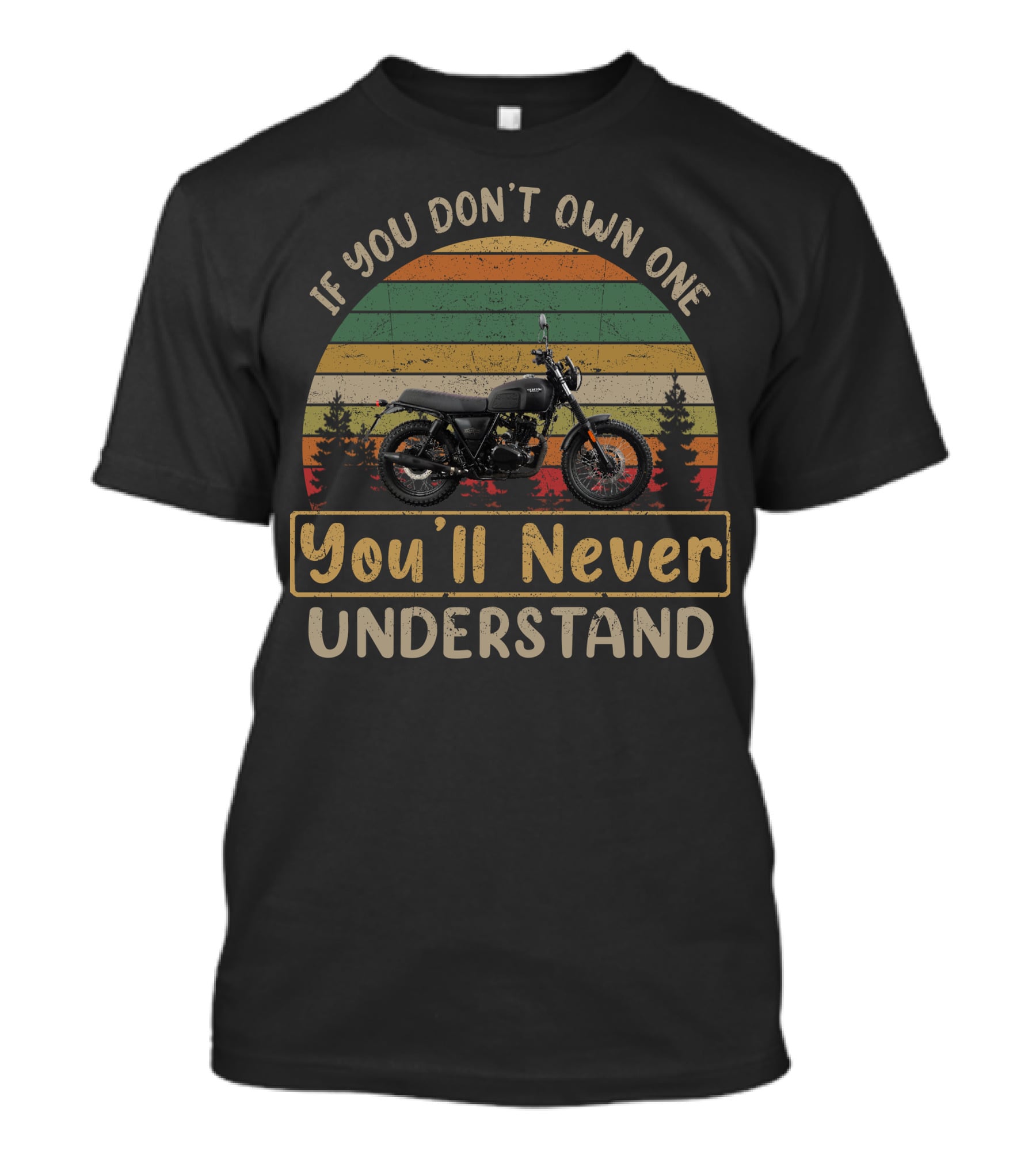 If You Don't Own One You'll Never Understand Brixton Motorcycle Vintage Retro Stripes Forest T-Shirt