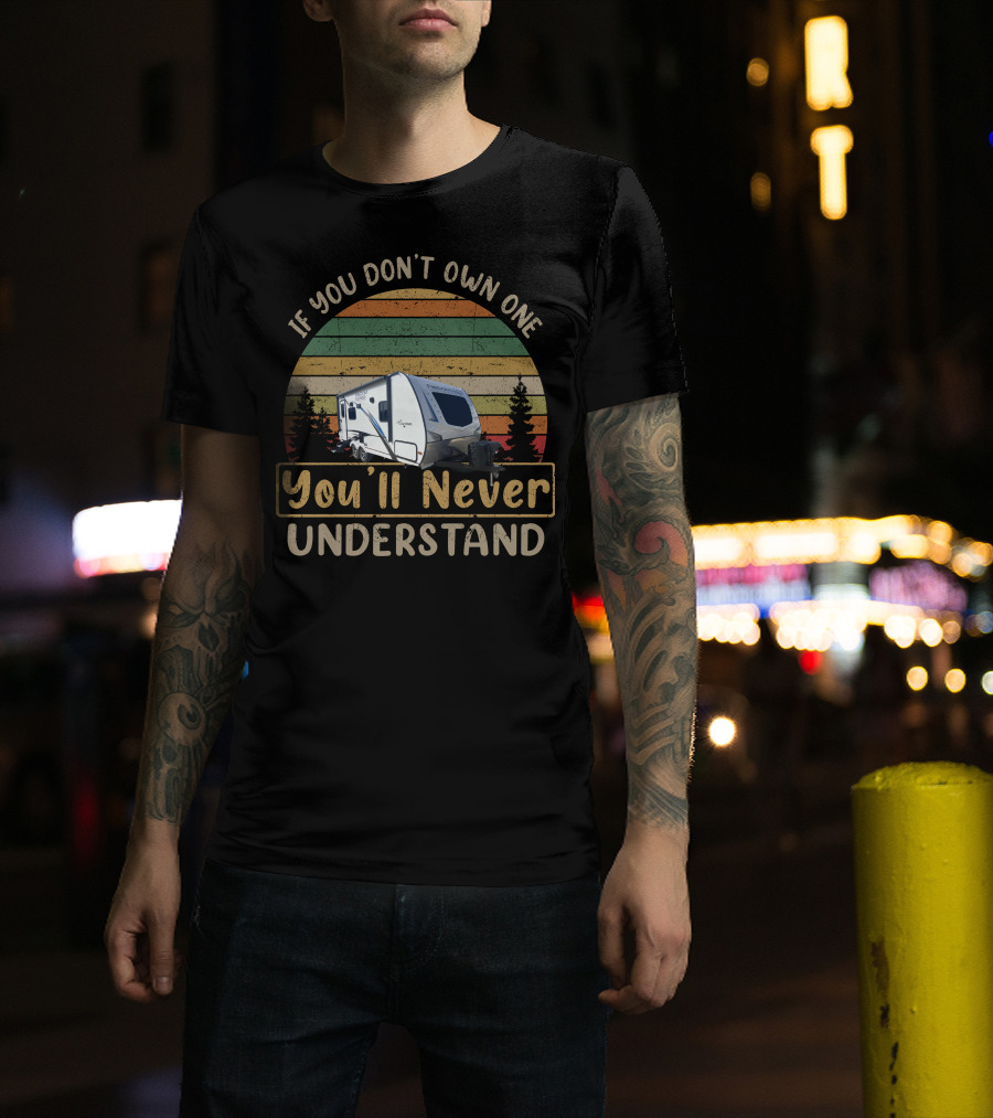 Coachmen Freedom Express Ultra Lite 192RBS RV If You Don't Own One You'll Never Understand Vintage Camping Scene T-Shirt