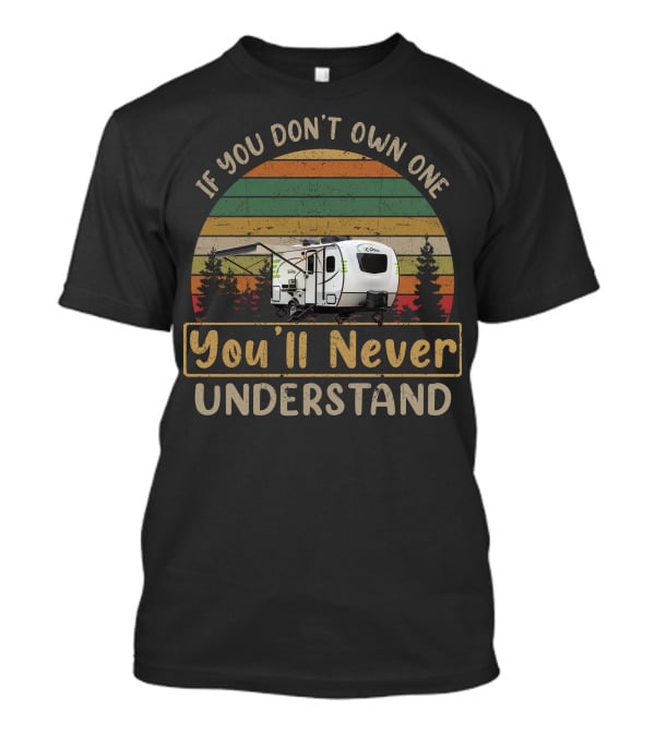 If You Don't Own One You'll Never Understand Flagstaff EPro T-Shirt