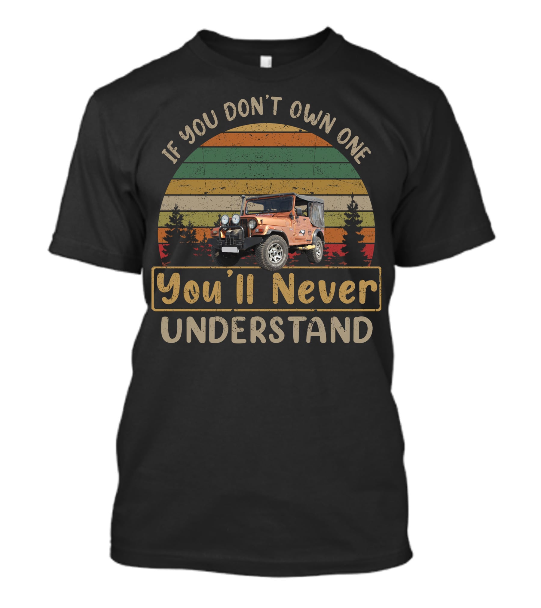 If You Don't Own One You'll Never Understand Mahindra Jeep T-Shirt