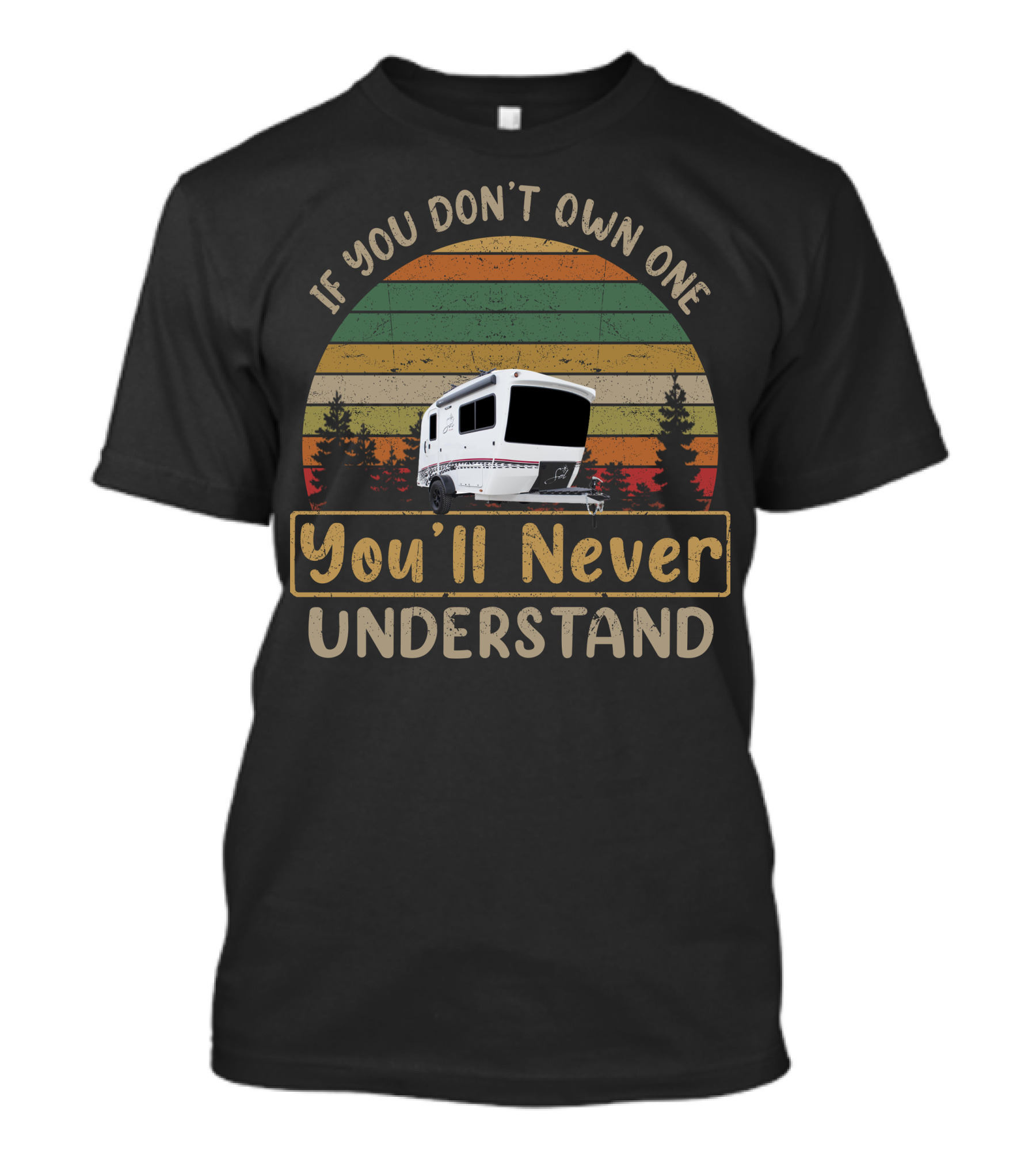 If You Don't Own One You'll Never Understand Camper Retro Stripes T-Shirt