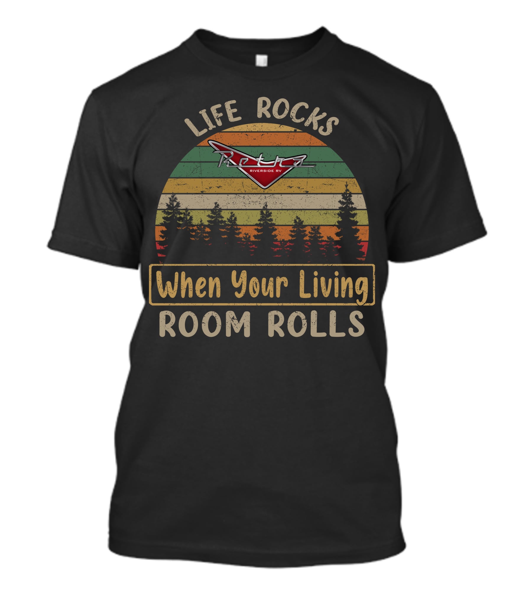Life Rocks Retro Riverside RV When Your Living Room Rolls T-Shirt