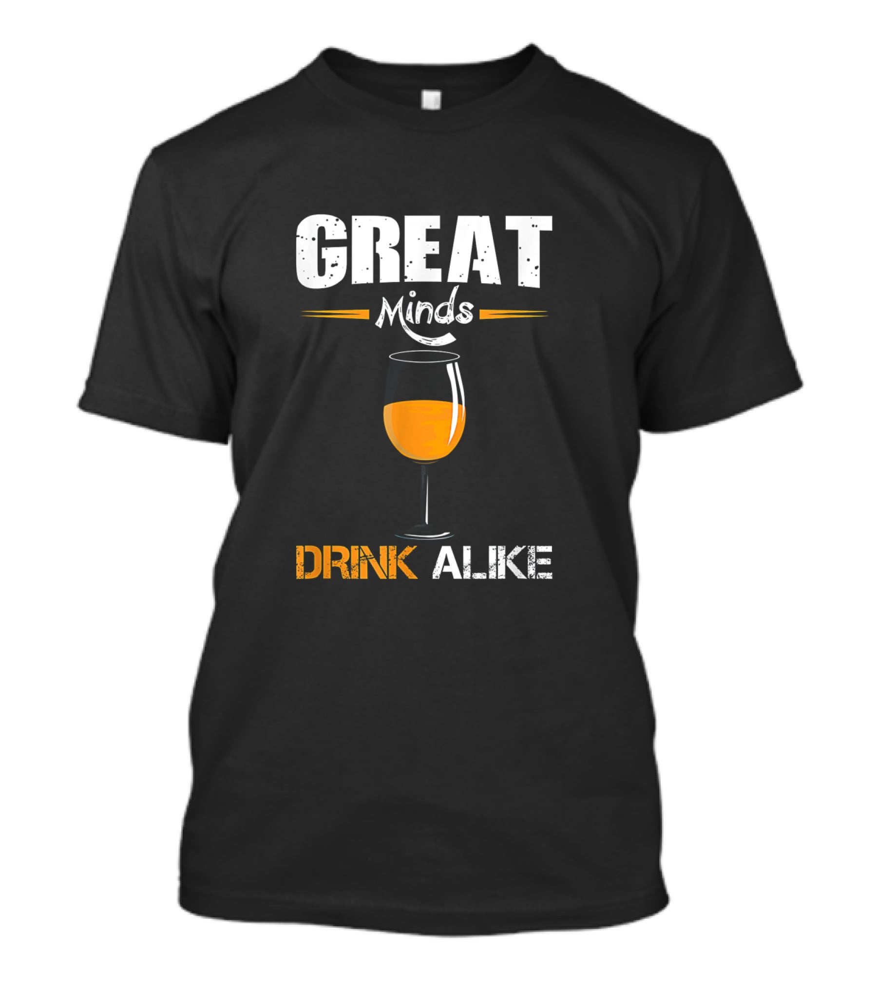 Great Minds Drink Alike Wine Glass Humor T-Shirt