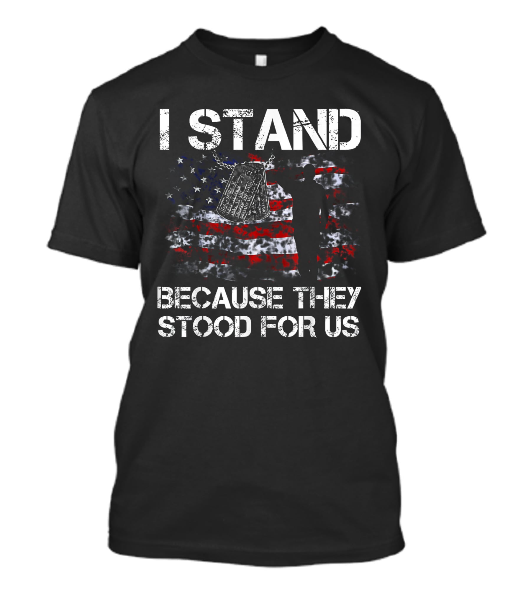 I Stand Because They Stood For Us American Flag And Dog Tags T-Shirt