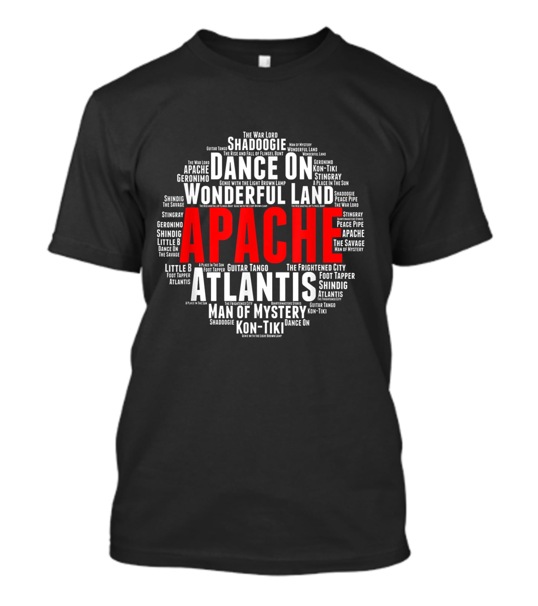 Apache Atlantis Dance On Shadoogie Wonderful Land Man Of Mystery British Rock And Roll T-Shirt