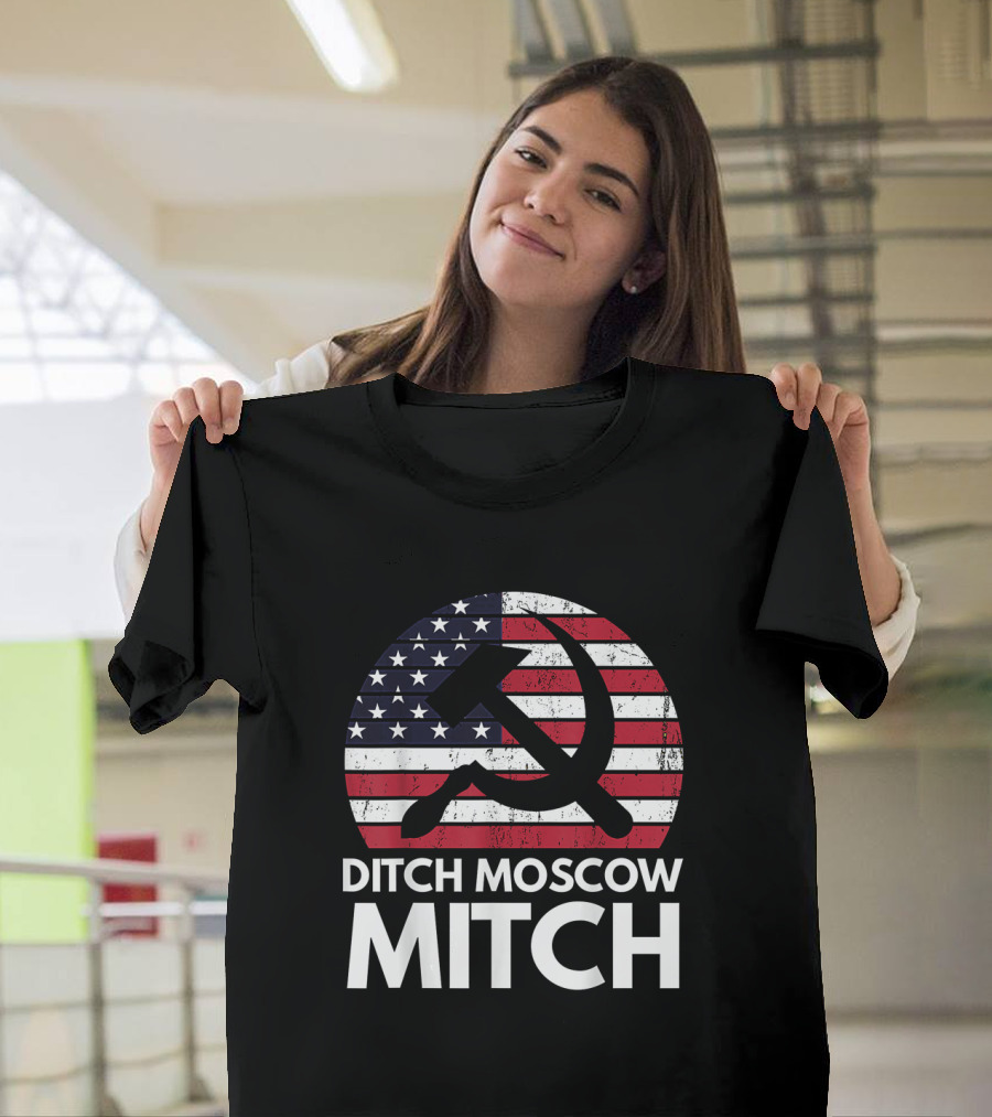 Ditch Moscow Mitch American Flag Hammer Sickle Symbol Mitch McConnell T-Shirt