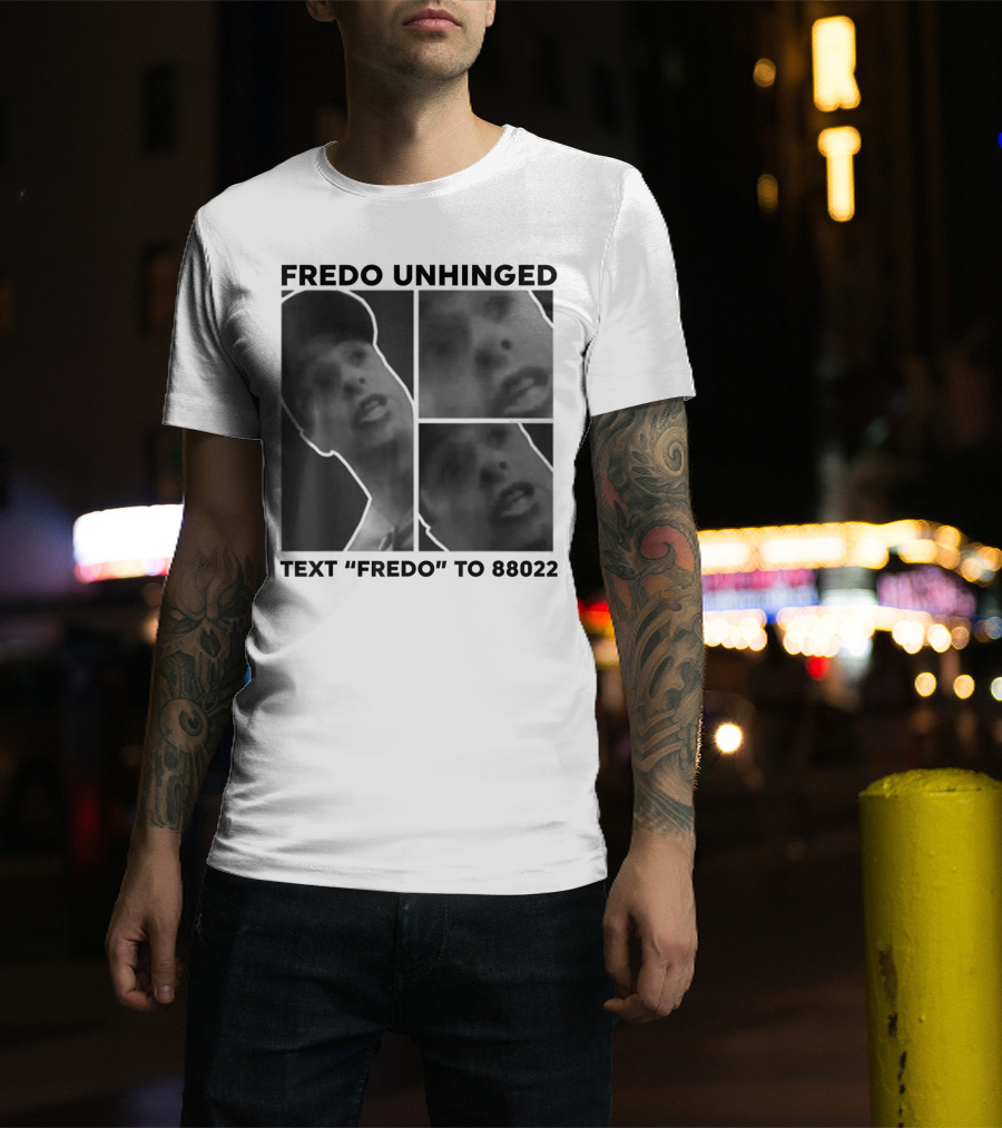 Fredo Unhinged Text Fredo To 88022 Monochrome Collage T-Shirt