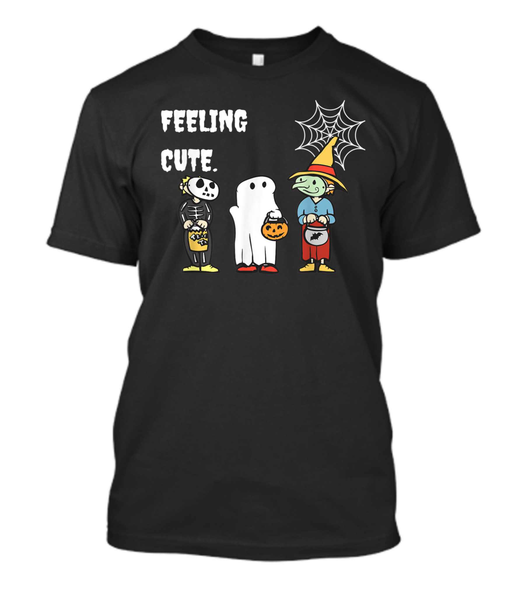 Feeling Cute Skeleton Ghost Witch Trick Or Treat Halloween T-Shirt