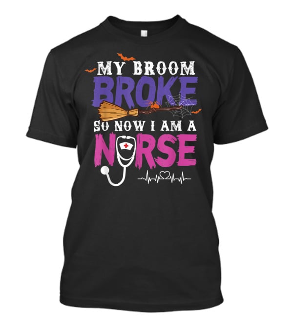 My Broom Broke So Now I Am A Nurse Halloween Spider Web Stethoscope T-Shirt