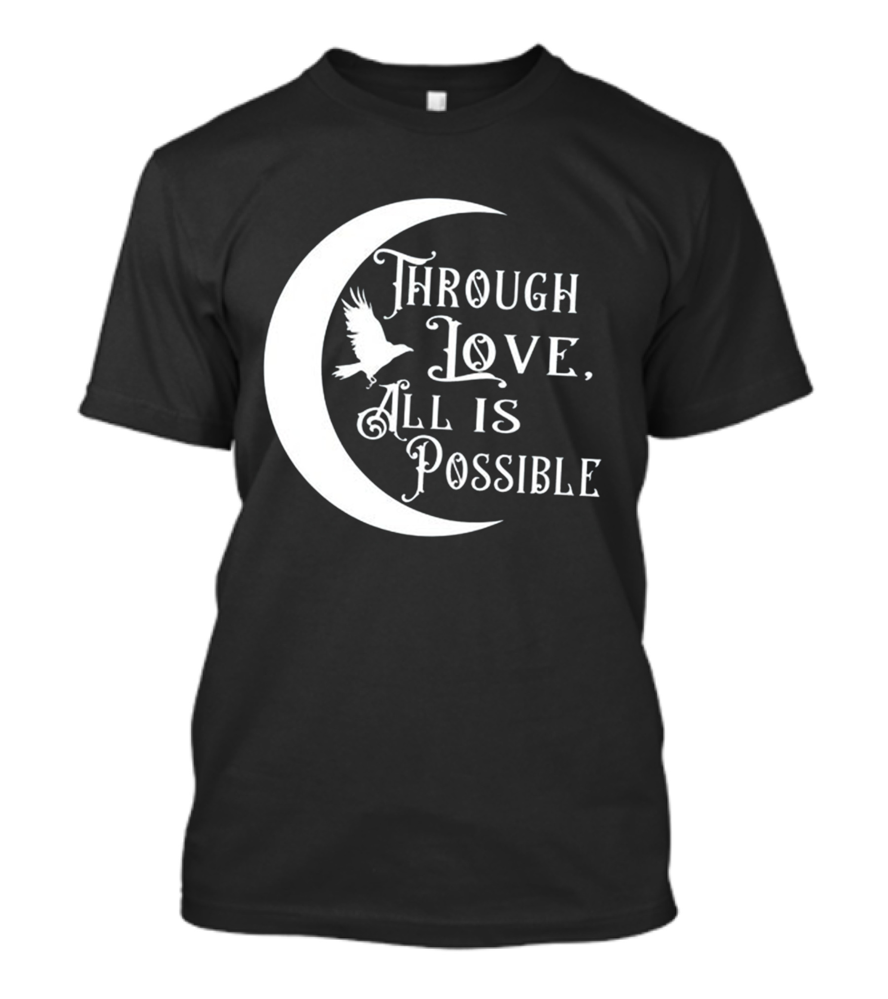 Through Love All Is Possible Moon And Bird T-Shirt