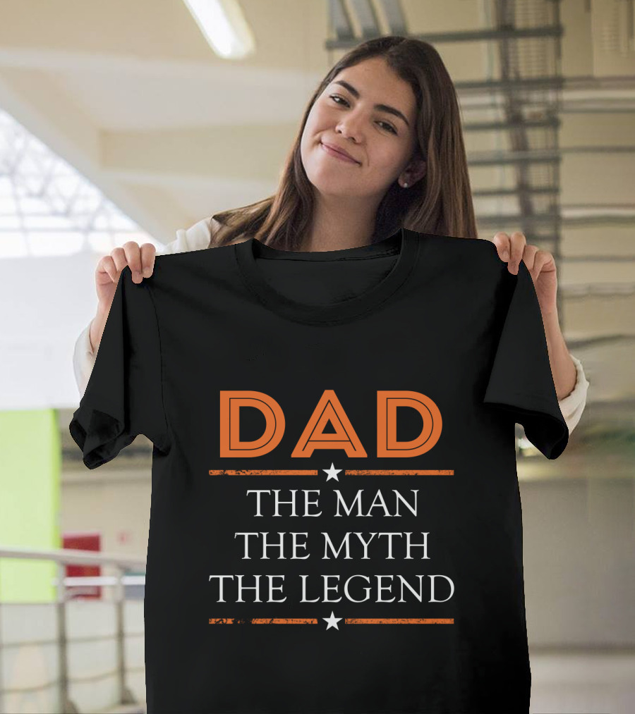 DAD The Man The Myth The Legend Bold Orange and White Star Accents T-Shirt