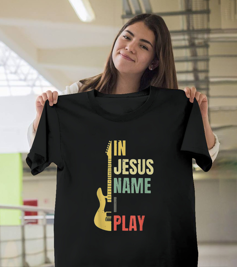 In Jesus Name I Play Guitar T-Shirt