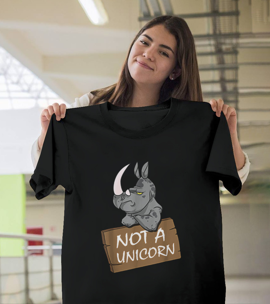 Not A Unicorn Grumpy Rhino Holding Sign T-Shirt
