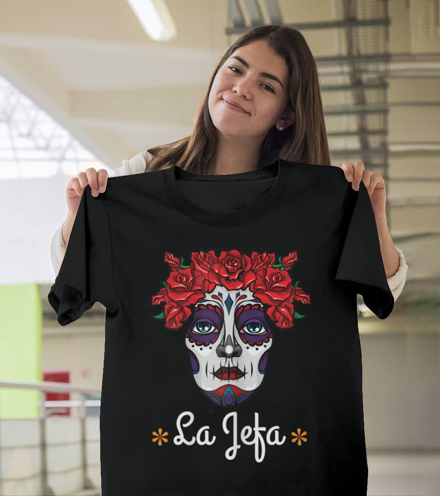 La Jefa Dia De Los Muertos Calavera Face with Red Roses T-Shirt