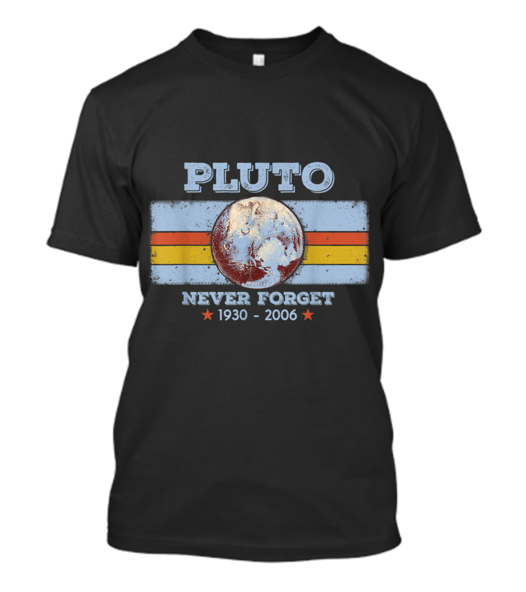 Pluto Never Forget 1930-2006 Planet Astronomy T-Shirt